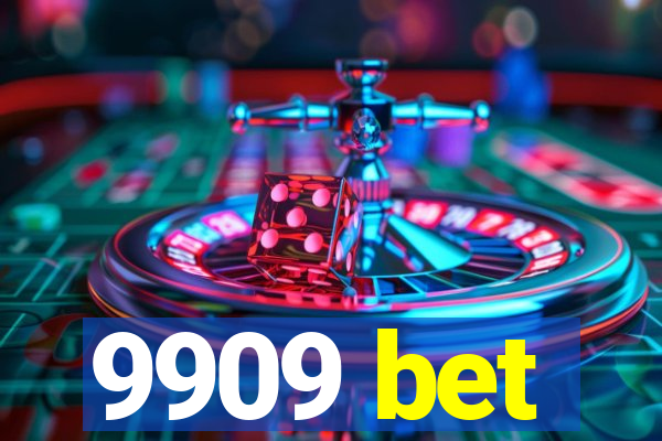 9909 bet